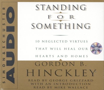 Standing for Something: Ten Neglected Virtues That Will Heal Our Hearts and Homes cover