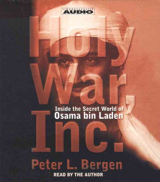 Holy War, Inc: Inside the Secret World of Osama bin Laden