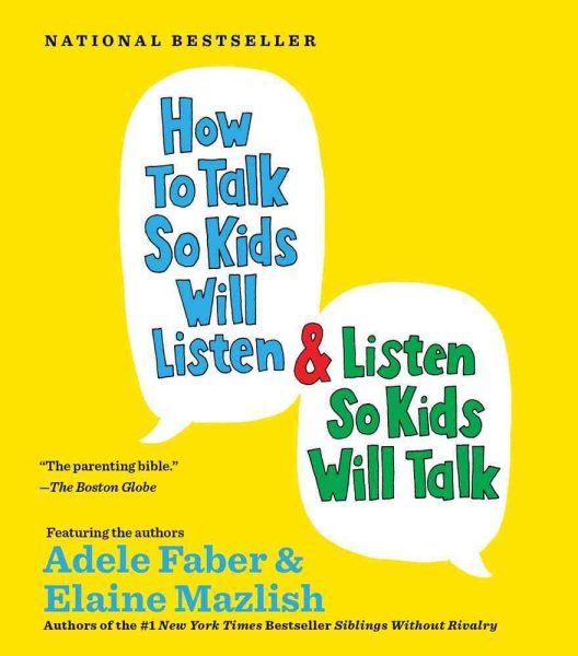 How to Talk so Kids Will Listen...And Listen So Kids Will Talk cover