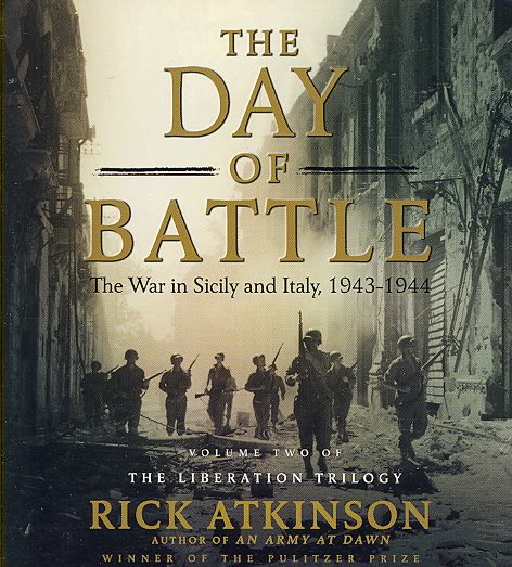 The Day of Battle: The War in Sicily and Italy, 1943-1944 (2) (Liberation Trilogy) cover