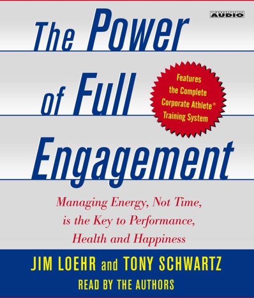 The Power of Full Engagement: Managing Energy, Not Time, is the Key to High Performance and Personal Renewal cover