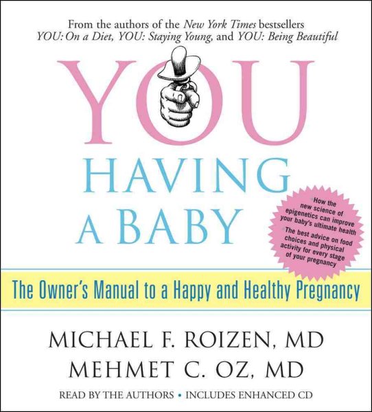 YOU: Having a Baby: The Owner's Manual to a Happy and Healthy Pregnancy cover