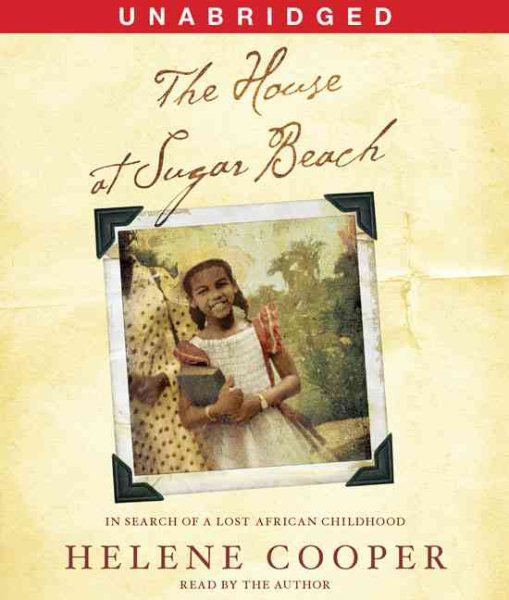 The House at Sugar Beach: In Search of a Lost African Childhood cover
