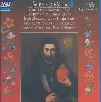 The Byrd Edition, Vol. 7: Cantiones Sacrae 1589 - Propers for Lady Mass from Christmas to Purification