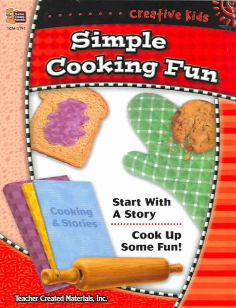 Creative Kids: Simple Cooking Fun cover