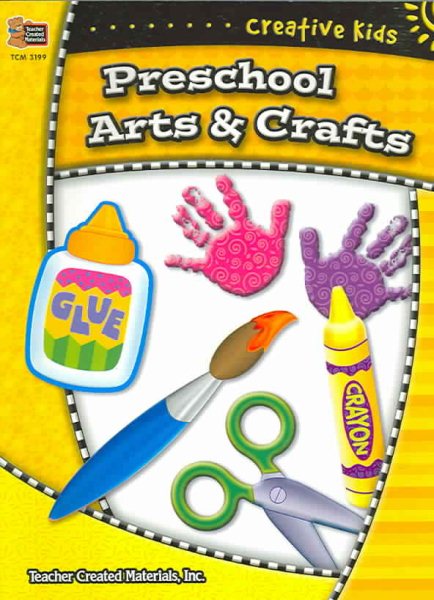 Preschool Art & Crafts (Creative Kids/Teacher Created Materials) cover
