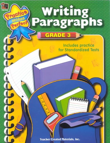 Writing Paragraphs Grade 3: Grade 3 Includes Practice for Standardized Tests (Practice Makes Perfect) cover