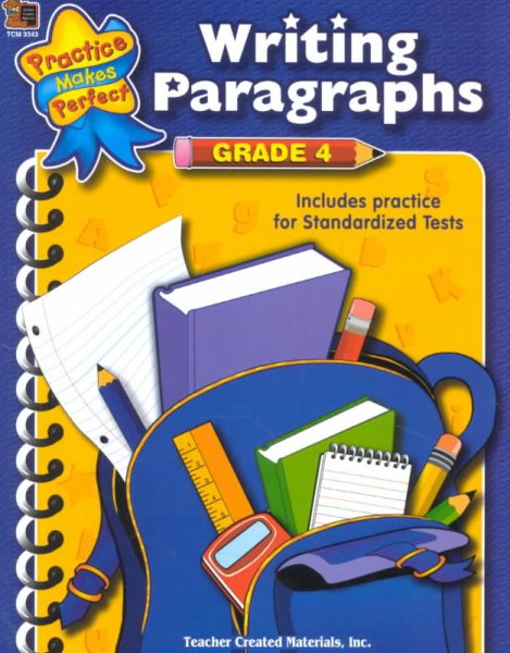 Writing Paragraphs Grade 4: Grade 4 : Includes Practice for Standardized Tests (Practice Makes Perfect) cover
