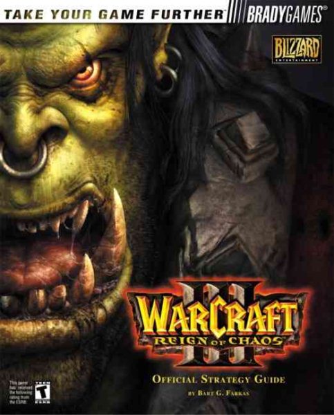 Warcraft III: Reign of Chaos Official Strategy Guide (Bradygames Take Your Games Further) cover