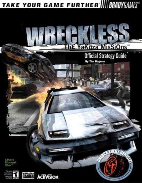 Wreckless: The Yakuza Missions Official Strategy Guide (Brady Games)