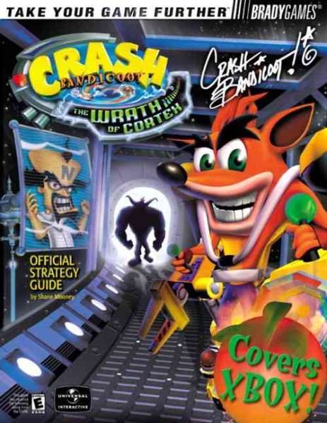 Crash Bandicoot(TM): The Wrath of Cortex Official Strategy Guide for Xbox (Bradygames Take Your Games Further) cover