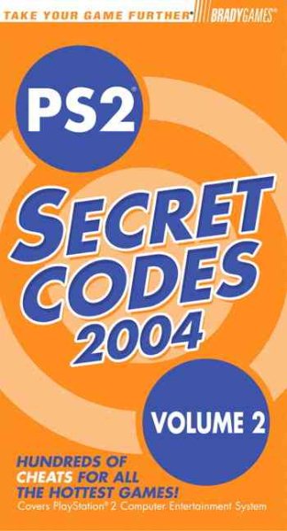 PS2¿ Secret Codes 2004, Volume 2 (Bradygames Take Your Games Further) cover