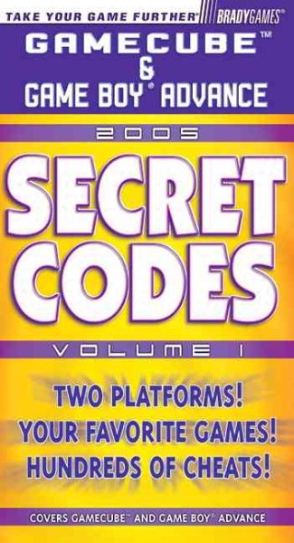 GameCube/Game Boy Advance Secret Codes 2005, Volume 1 cover