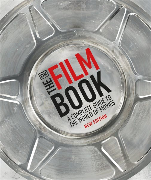 The Film Book, New Edition: A Complete Guide to the World of Movies cover