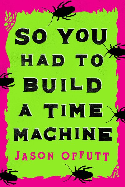 So You Had To Build A Time Machine cover