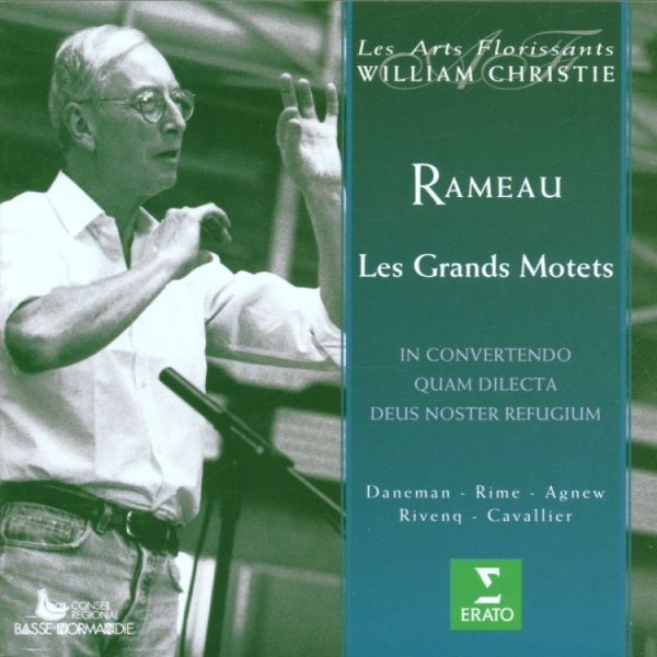 Rameau - Les Grands Motets / Daneman, Rime, Agnew, Rivenq, Cavallier, Les Arts Florissants, Christie