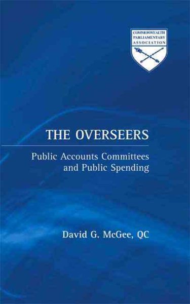 The Overseers: Public Accounts Committees and Public Spending (Commonwealth Parliamentary Association) cover