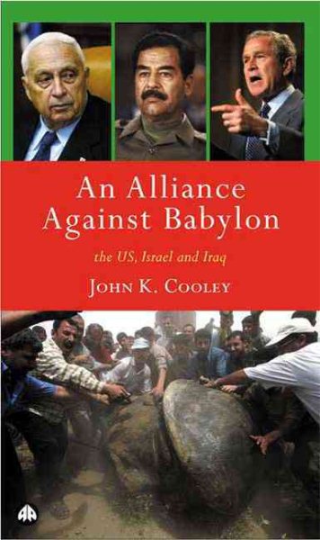 An Alliance Against Babylon: The U.S., Israel, and Iraq cover