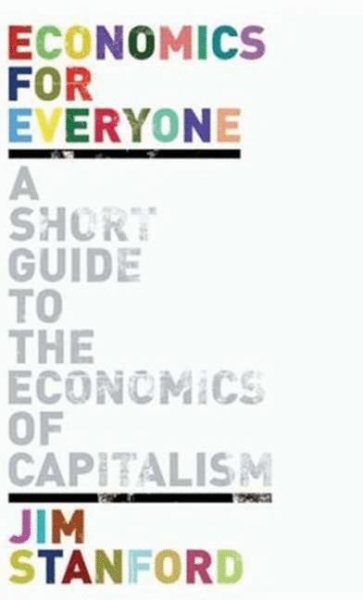 Economics for Everyone: A Short Guide to the Economics of Capitalism cover