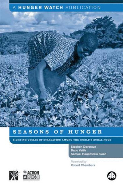 Seasons of Hunger: Fighting Cycles of Starvation Among the World's Ru cover