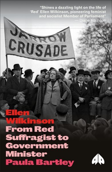 Ellen Wilkinson: From Red Suffragist to Government Minister (Revolutionary Lives) cover