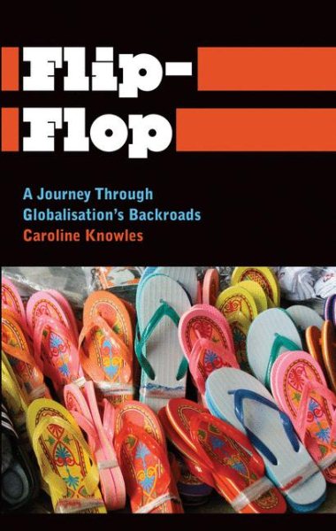 Flip-Flop: A Journey Through Globalisation's Backroads (Anthropology, Culture and Society) cover