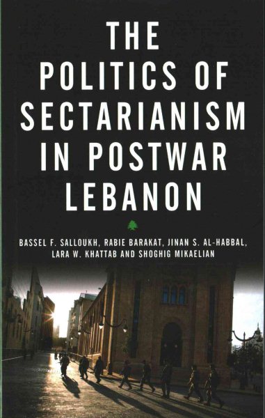 The Politics of Sectarianism in Postwar Lebanon cover