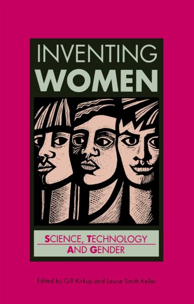 Inventing Women: Science, Technology and Gender (Open University U207 Issues in Women's Studies) cover