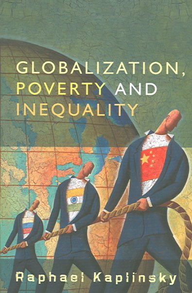 Globalization, Poverty and Inequality: Between a Rock and a Hard Place cover