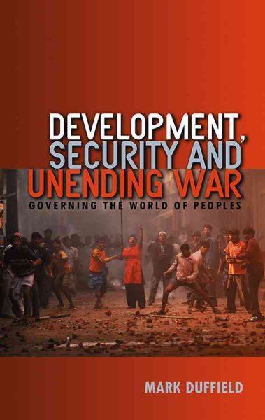 Development, Security and Unending War: Governing the World of Peoples cover