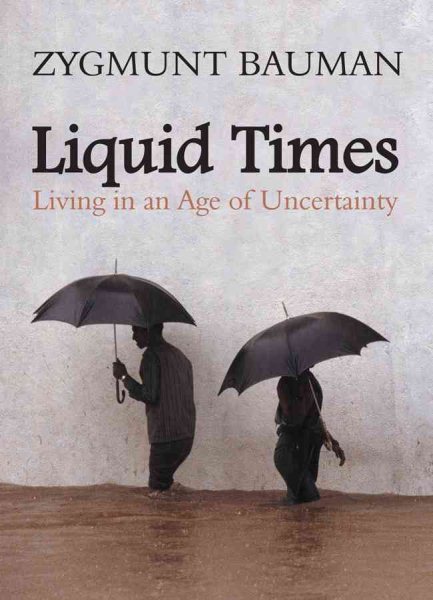 Liquid Times: Living in an Age of Uncertainty cover