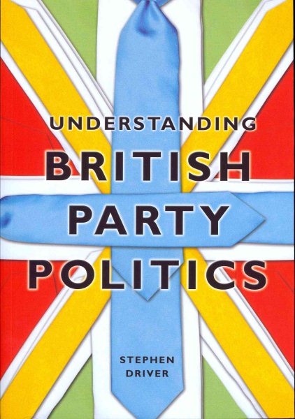 Understanding British Party Politics cover