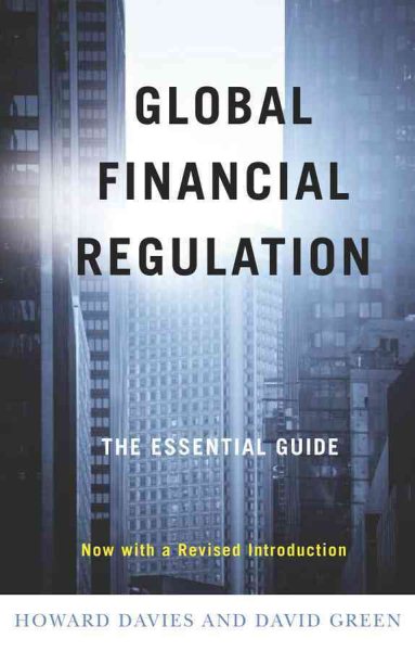 Global Financial Regulation: The Essential Guide (Now with a Revised Introduction) cover