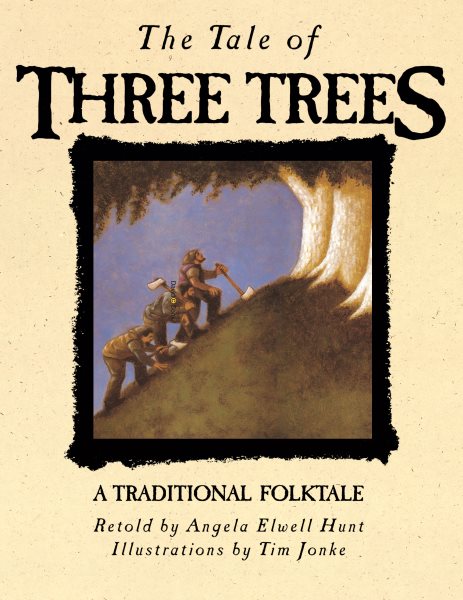The Tale of Three Trees: A Traditional Folktale cover