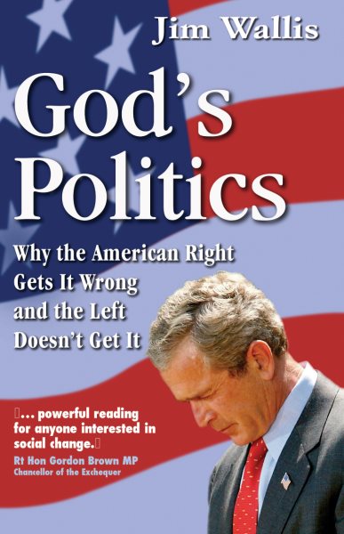 God's Politics: Why the American Right Gets It Wrong and the Left Doesn't Get It cover