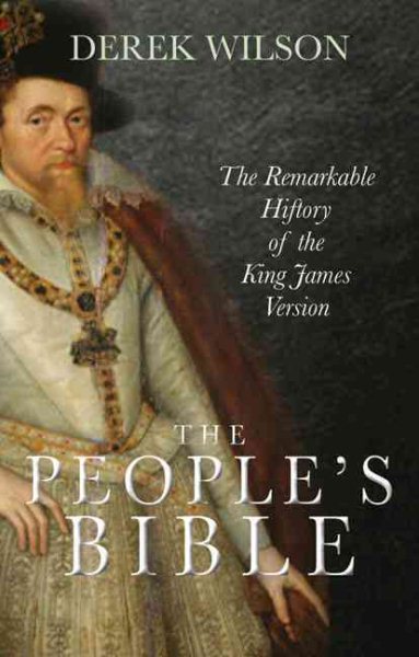 The People's Bible: The Remarkable History of the King James Version cover