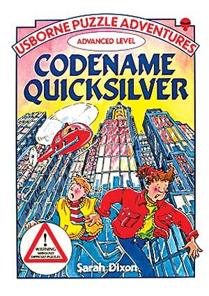 Codename Quicksilver: Advanced Level (Usborne Puzzle Adventures Series) cover