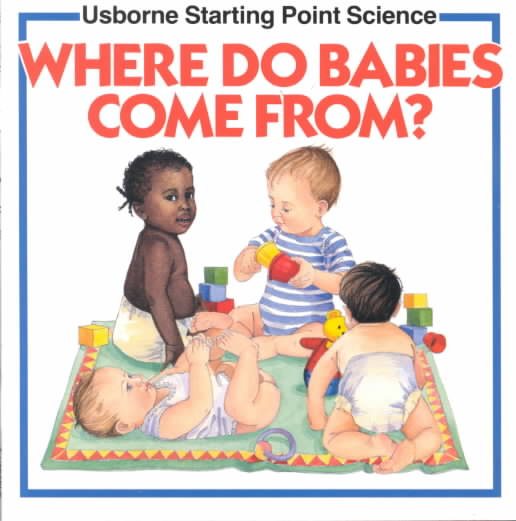 Where Do Babies Come From? (Starting Point Science) cover