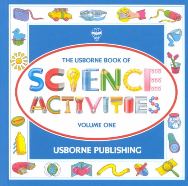 Usborne Book of Science Activities, Vol. 1 (Science Activities)