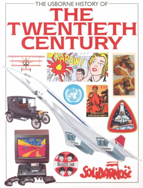The Usborne History of the Twentieth Century (History of the Modern World) cover