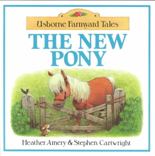 New Pony (Farmyard Tales Readers) cover