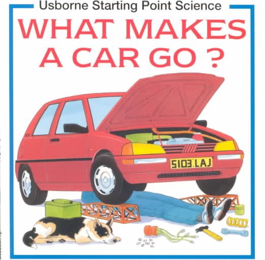 What Makes a Car Go? (Starting Point Science) cover