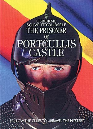 Who's the Prisoner of Portcullis Castle (Solve It Yourself Series) cover