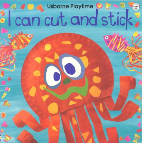 I Can Cut and Stick (Usborne Playtime) cover