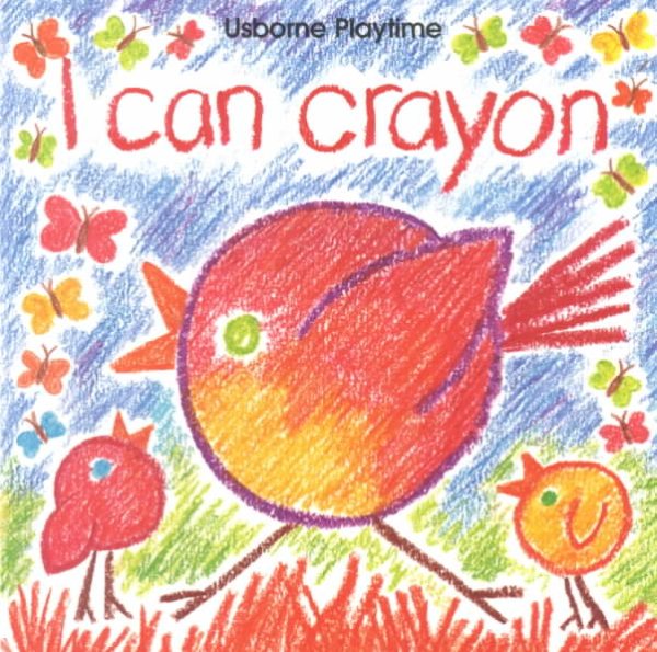I Can Crayon (Usborne Playtime) cover