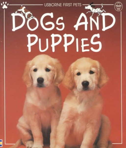 Dogs and Puppies (Usborne First Pets Series) cover
