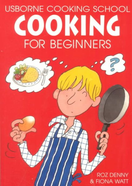 Cooking for Beginners (Cooking School) (Cooking School Series) cover
