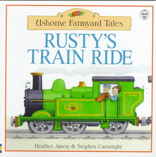 Rusty's Train Ride (Farmyard Tales Readers)