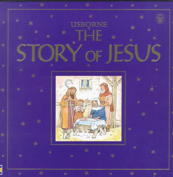 The Story of Jesus (Usborne Bible Tales) cover