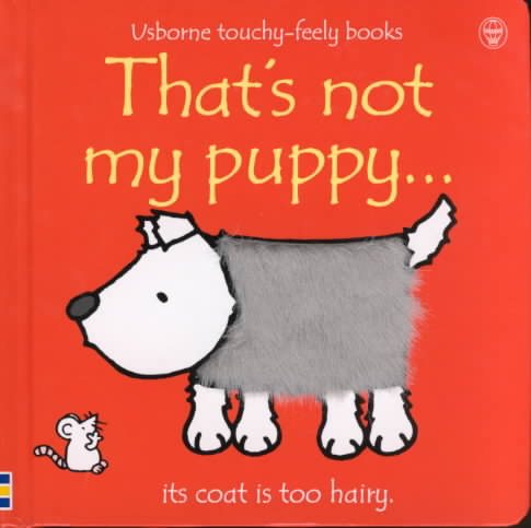 That's Not My Puppy: Its Coat Is Too Hairy(Usborne Touchy-Feely Books) cover
